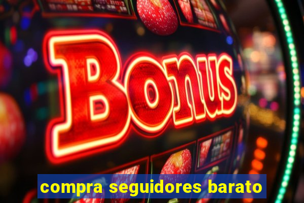 compra seguidores barato